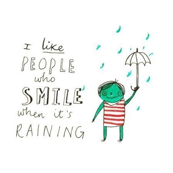 I Like People Who Smile When It's Raining - 8 x 8 Illustration Print