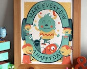 Make Every Day A Happy Day - Limited Edition Hand Printed Silkscreen Print/Poster - Hero Design Studio