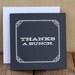 Thanks a Bunch - Hand Printed Silkscreen Greeting Card / Note Card - Blank Inside