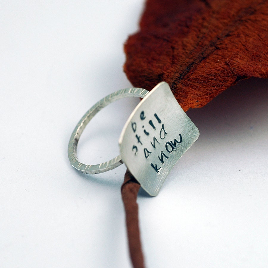 Square Ring - Hand Stamped - Be Still and Know - Custom Personalized - Bible Verse or Quote - Recycled Sterling Silver