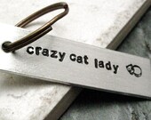 Crazy Cat Lady Aluminum Bar Key Chain, hand stamped, great gift for the feline enthusiast, 2 sided customization available