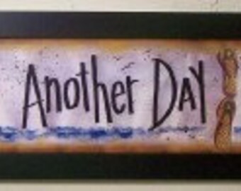 Its Just another day in PARADISE sign