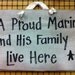 A proud MARINE and his family live here wood sign personalize or custom available soldier sailor