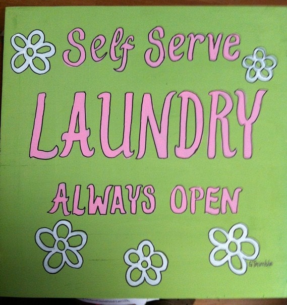 Laundry sign Self Serve Always Open retro green pink letters LARGE 16 x 16