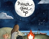 Motivational art, Never give up - Positive and inspirational quote art print for encouragement