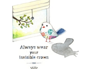 Inspirational art, Inspiring quote, Always wear your invisible crown, positive self esteem quote, Archival Giclee print 8x10