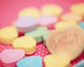 A Little Less Conversation - Fine-Art Heart Candy Print 5x7 - Mature