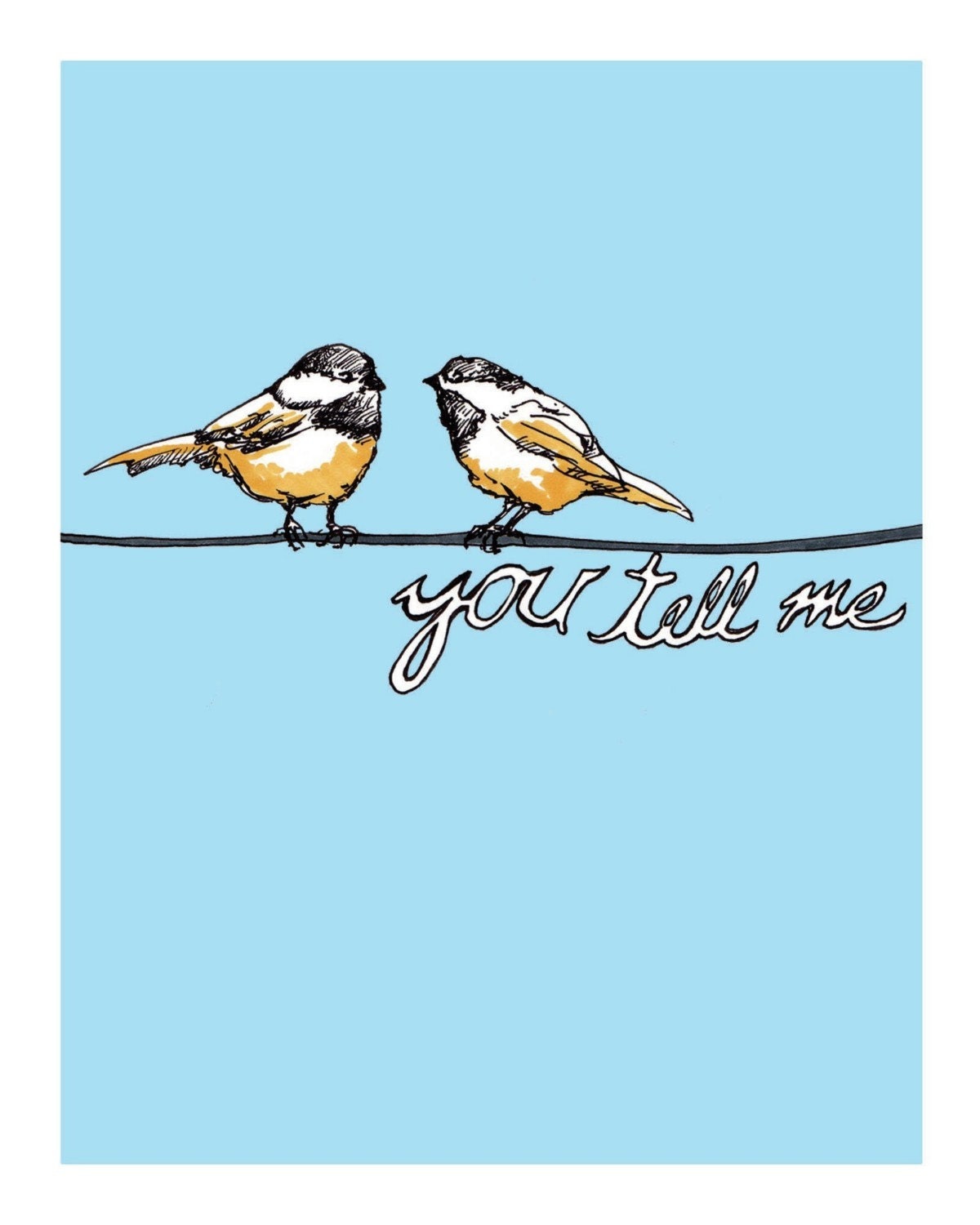 You Tell Me Print