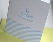 O is for Old (Letterpress)