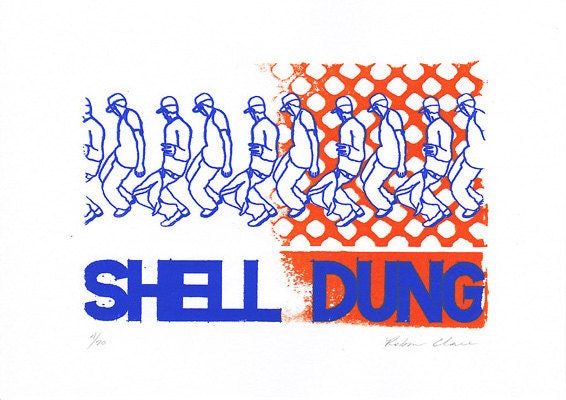 Shell Dung 4 screen print edition of 20