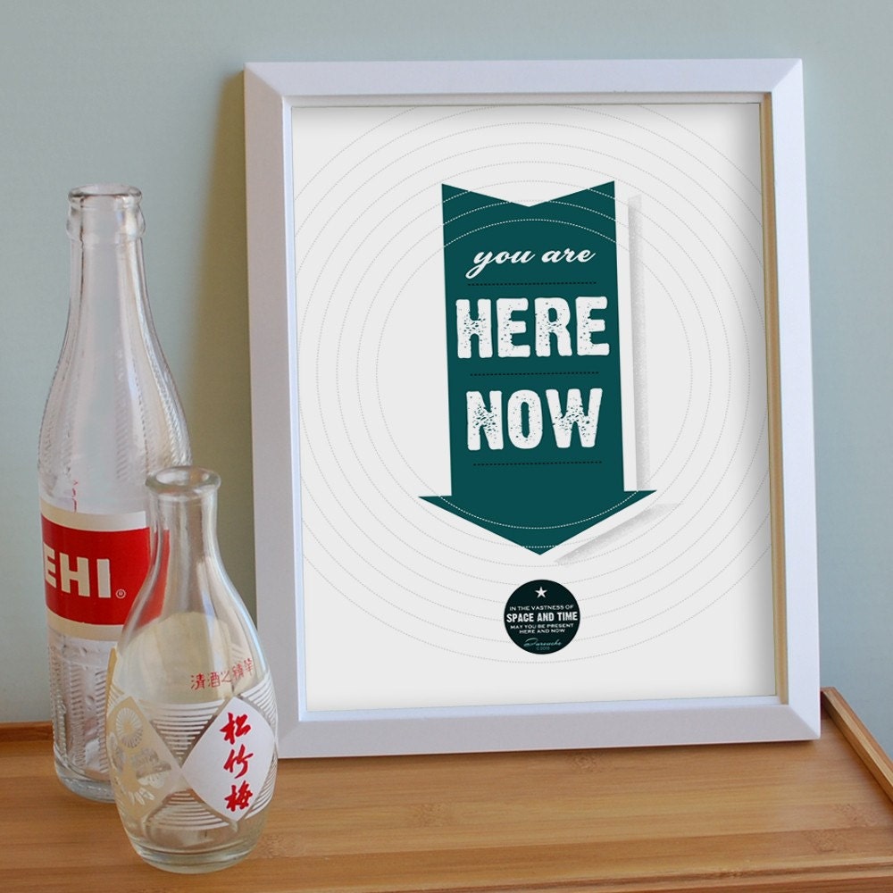 You Are Here Now - medium size