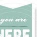 You Are Here Now - medium size