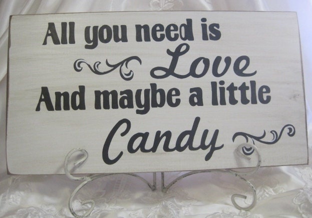 Rustic Wedding All You Need is LOVE Candy Bar Buffet Sweets Table Treat Sign Reception