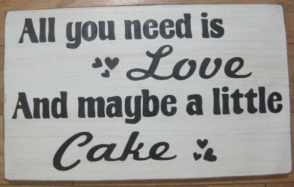 Rustic Wedding All You Need is LOVE and CAKE Table Treat Sign Reception Decoration