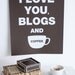 NEW - I Love You, Blogs and Coffee (ESPRESSO)