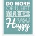Do More of What Makes You Happy : Quotes and Inspirations - 8x10 custom color print