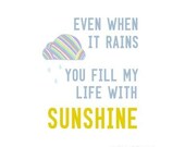 You Fill My Life With Sunshine - 8x10 Art Print