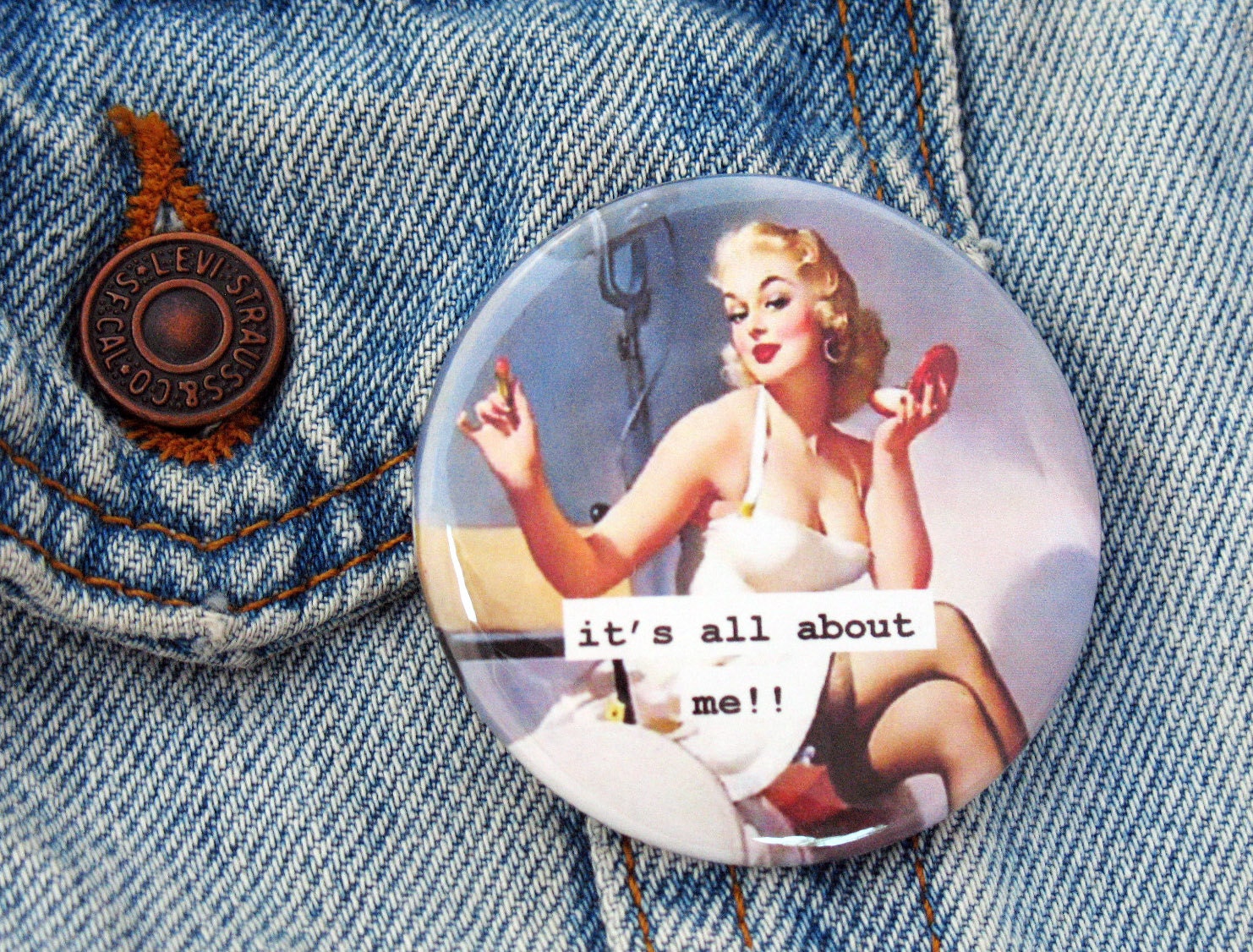 pin up girl pin back button. its all about me. funny 2.25 pinback button