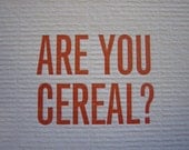 SALE are you cereal letterpress card