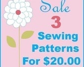 SALE -  You Choose Any 3 Sewing Patterns for 20.00