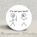 I've Got Your Back - PINBACK BUTTON - 1.25 inch round