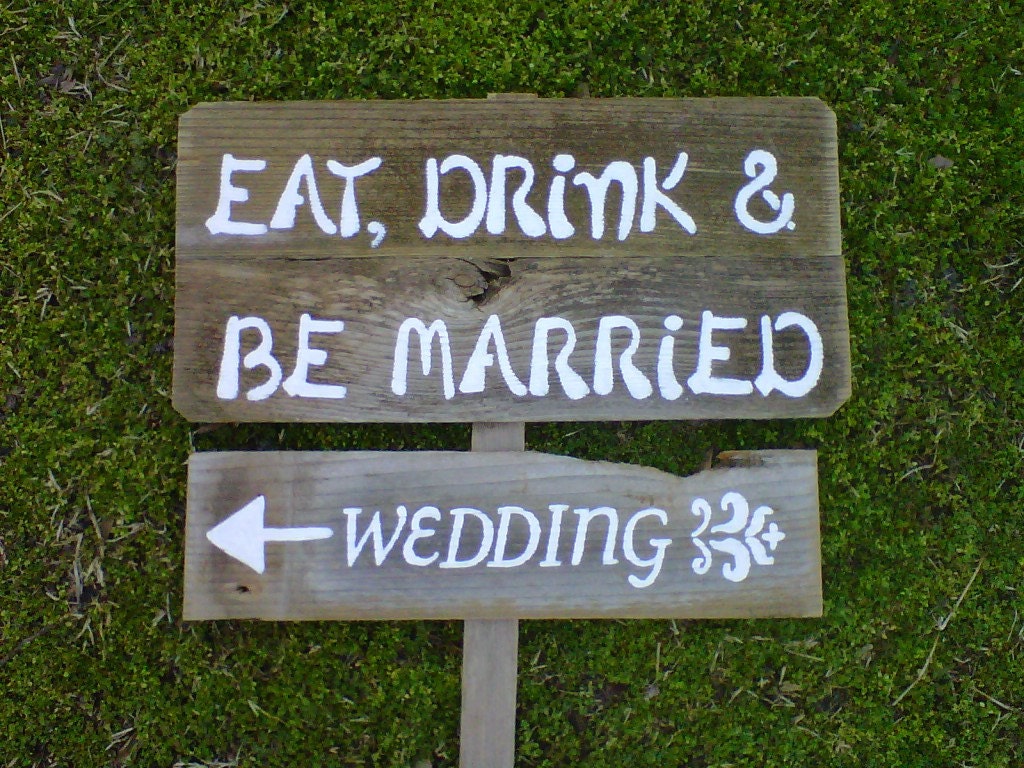 Eat Drink and Be Married Sign Wedding Sign Wood Reception Sign 3 On 1 Stake. Hand Painted Wedding Signs. Rustic Wedding Signs