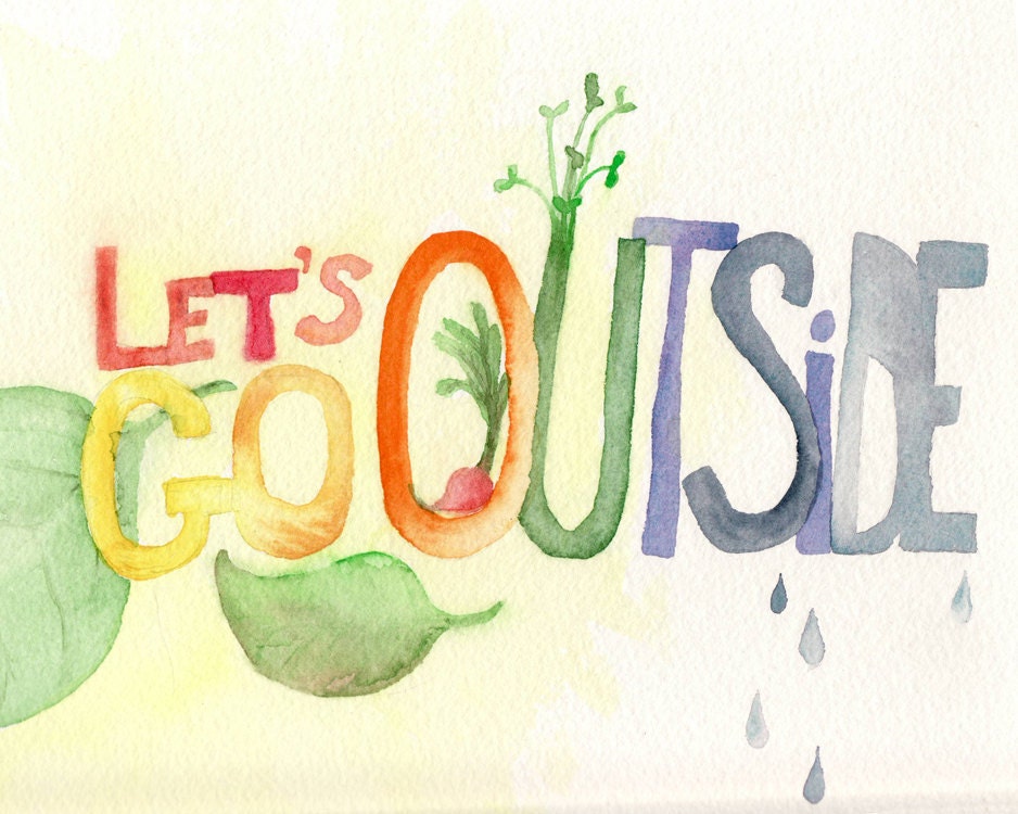 Let's Go Outside -- 8x10 Archival Print
