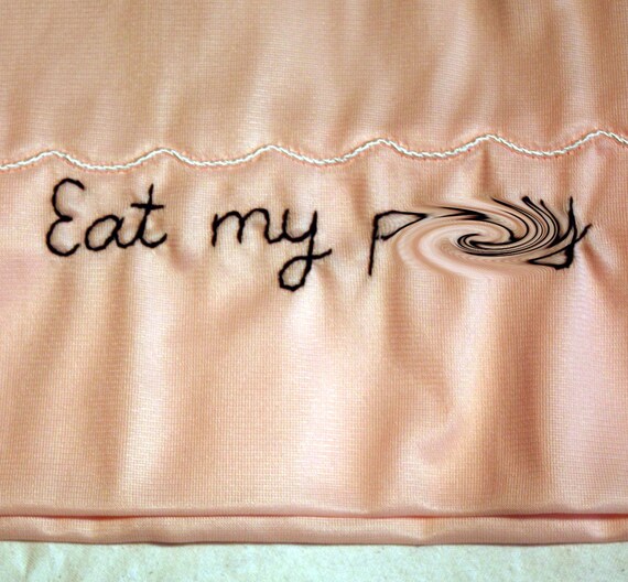 Eat My P--sy - MATURE - hand embroidered pink slip lingerie