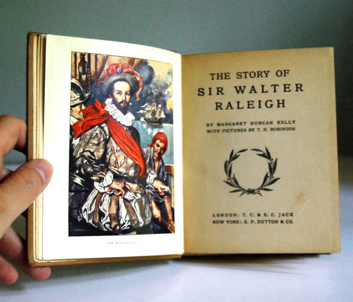 1906 Antique Book Sir Walter Raleigh, Children's Heroes Series