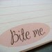Bite me. - notepad
