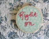 Embroidery Hoop Home Decor - Right On