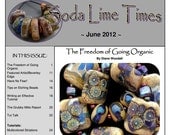 June 2012 Soda Lime Times Lampworking Magazine (PDF) - by Diane Woodall