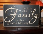 The love of a family is lifes greatest blessing, family, wood sign, blessing, Style HM16