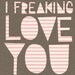 freaking love card