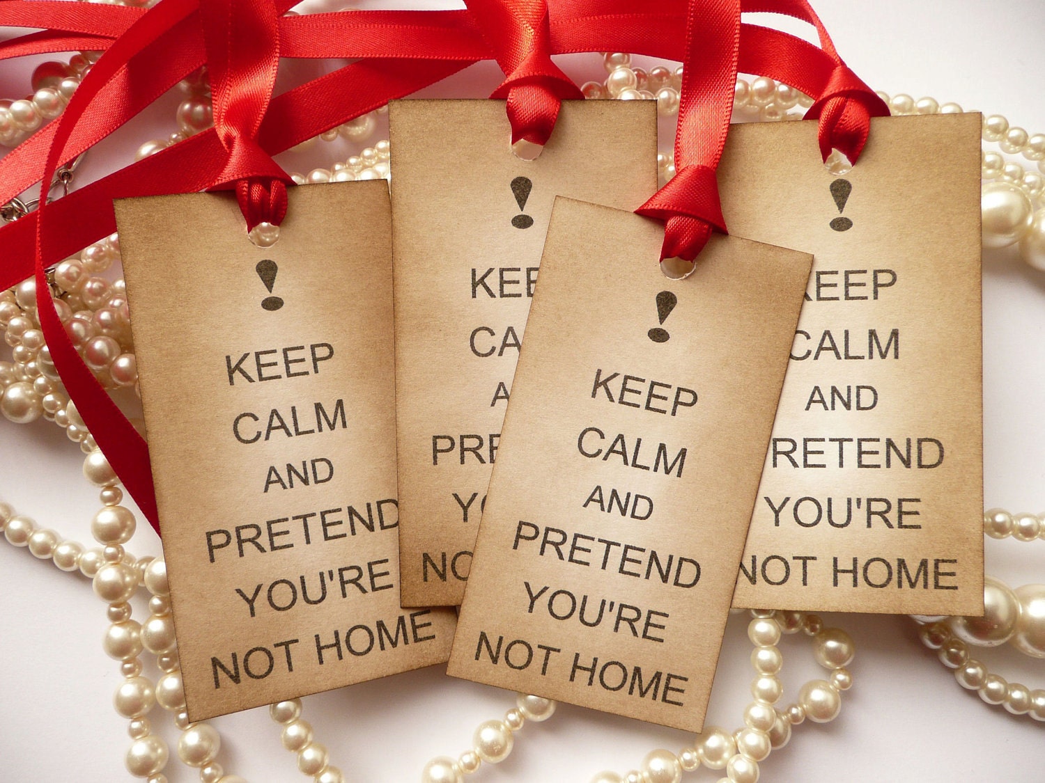 Keep Calm and Pretend You're Not Home - Set of 4 Vintage Style Tags with bright red satin ribbon