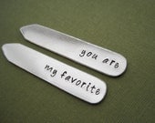 Personalized Collar Stays - you are my favorite - Custom Hand stamped Collar Stays