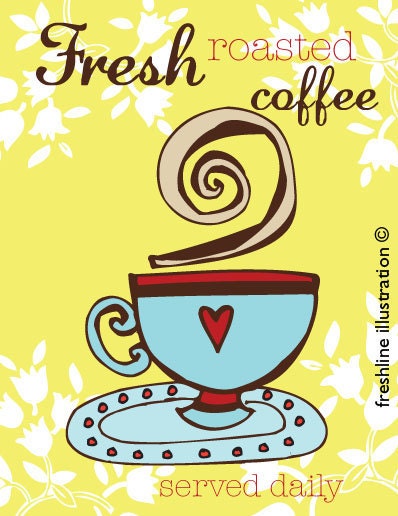Kitchen Sign Art Print - Fresh Roasted Coffee Served Daily 8x10