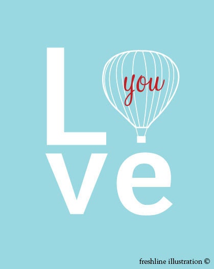Love Art Print - Love Typography Print - Love You with Hot Air Balloon - 8x10 Art Print