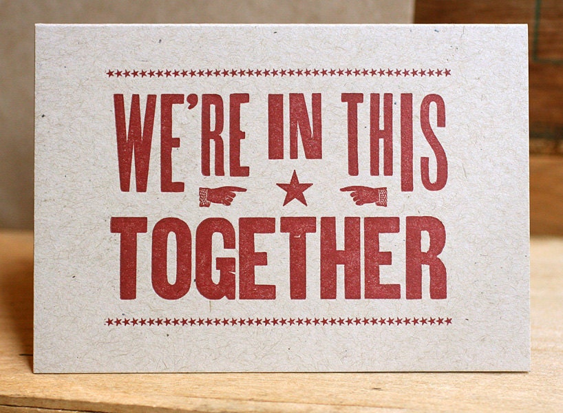 We're In This Together letterpress card