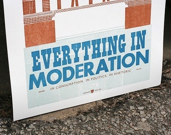 Everything in Moderation letterpress WPA Poster