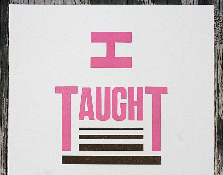 I Taught Myself  letterpress broadside