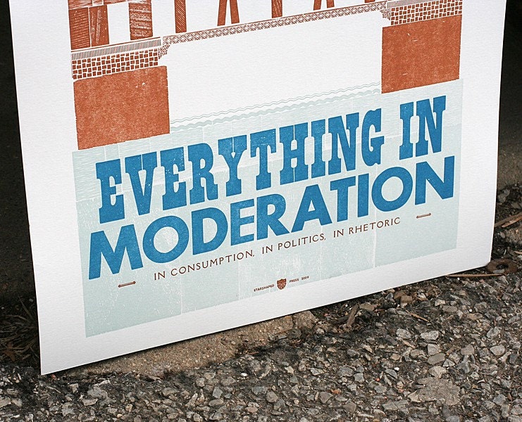 Everything in Moderation letterpress WPA Poster