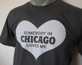 SALE- Men's 2XL Somebody in Chicago Loves Me