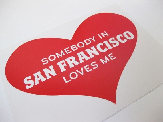 Somebody in San Francisco Loves Me Sticker