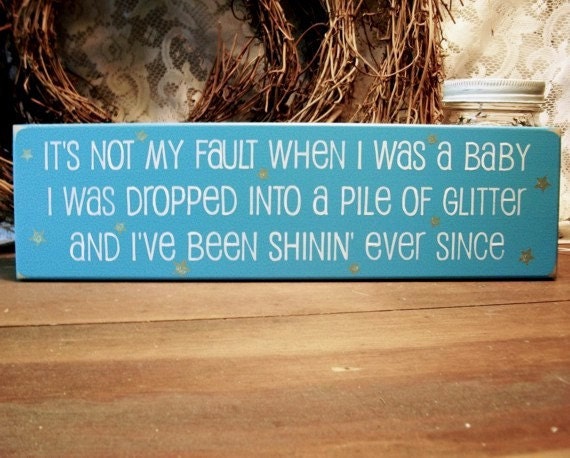 It's Not My Fault Glitter Wood Sign Painted Funny