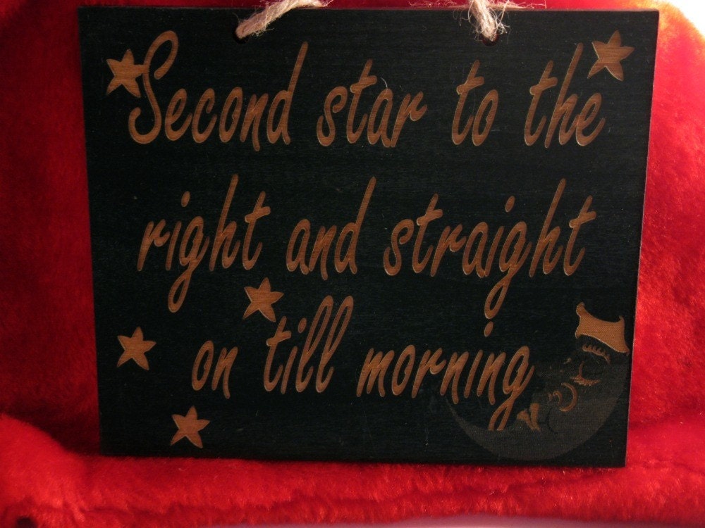 8in x 10inWooden Sign Second star to the right and straight on till morning