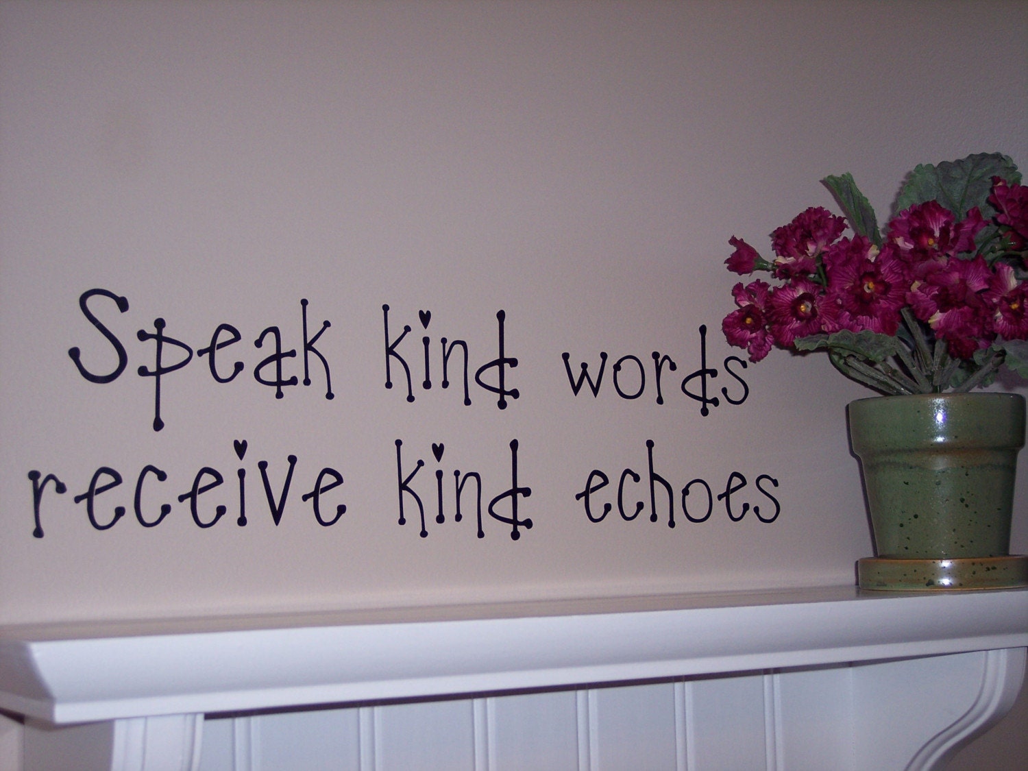 Use Kind Words