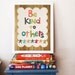 Be Kind To Others 8x10 print