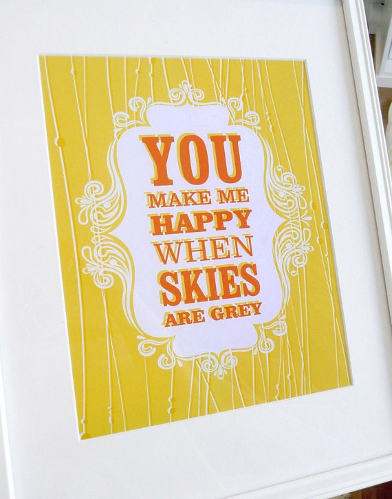 You are My Sunshine You Make Me Happy favorite sayings print poster - ready to ship - 5x7
