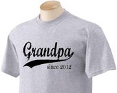 Personalized Father's Day Gift for Grandpa - Grandpa since (any year) - Grandfather - sizes sm, med, lg, xl - many colors available